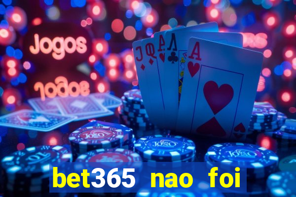 bet365 nao foi possivel processar seu deposito