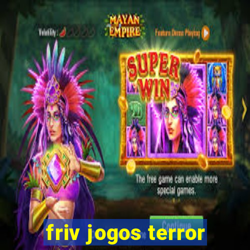 friv jogos terror