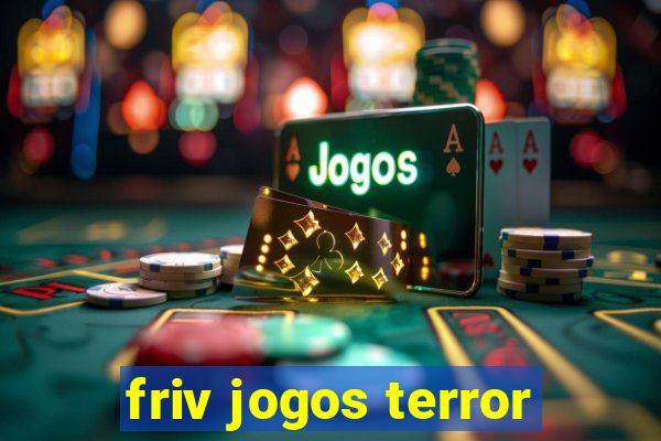 friv jogos terror