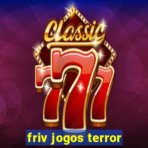 friv jogos terror