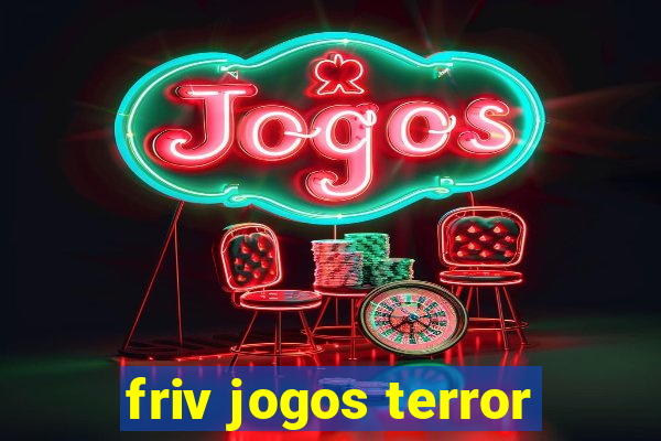 friv jogos terror