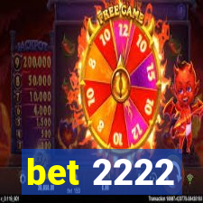 bet 2222