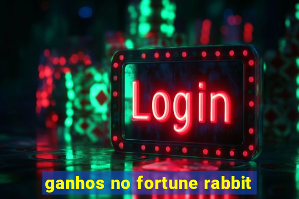 ganhos no fortune rabbit