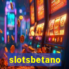 slotsbetano