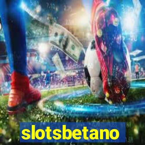 slotsbetano