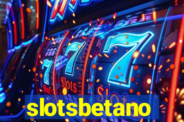 slotsbetano