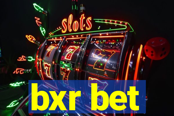 bxr bet