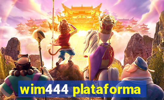 wim444 plataforma