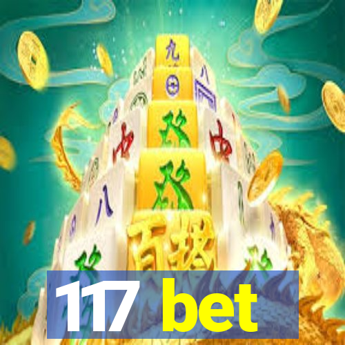 117 bet