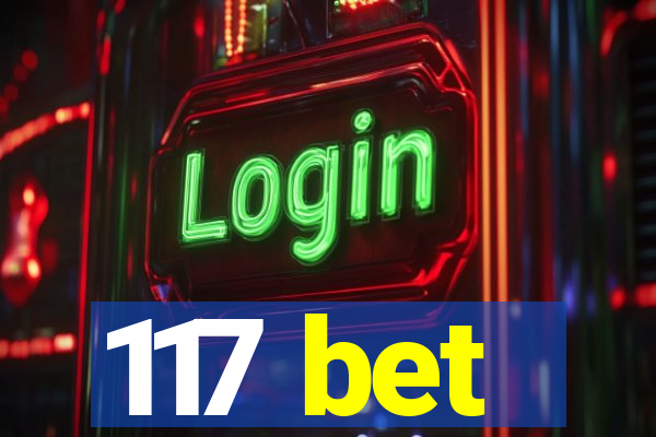 117 bet