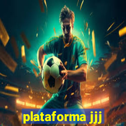 plataforma jjj