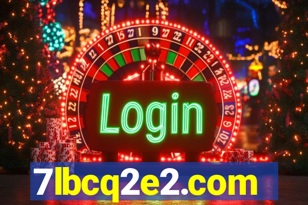 7lbcq2e2.com