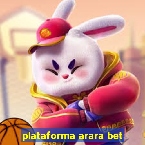 plataforma arara bet