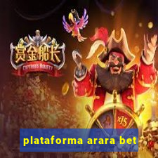 plataforma arara bet