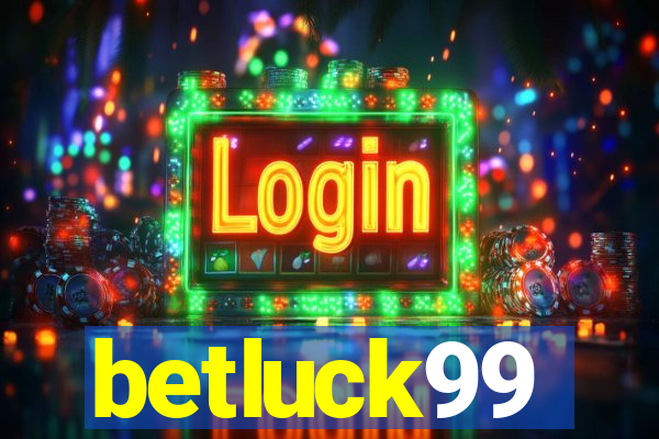 betluck99