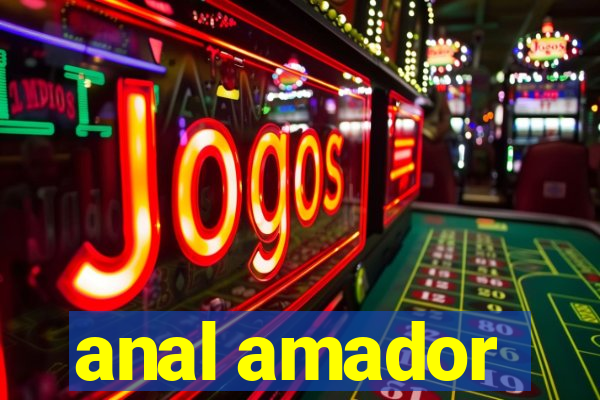 anal amador