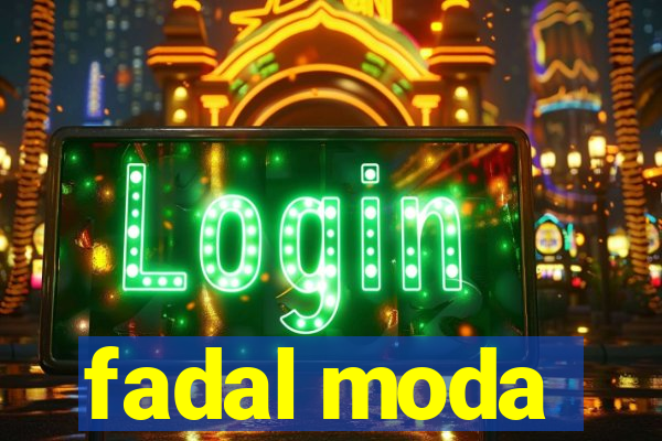 fadal moda