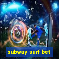 subway surf bet