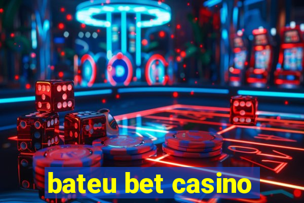 bateu bet casino