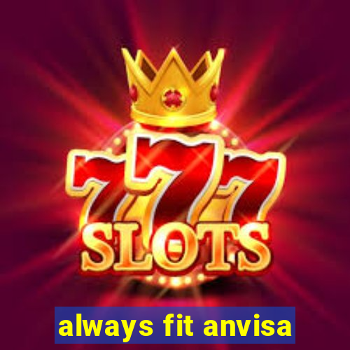 always fit anvisa