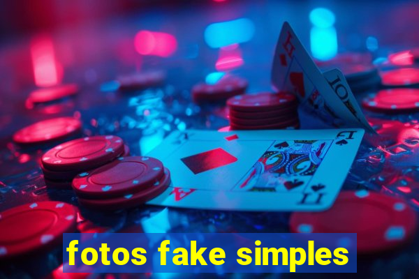 fotos fake simples