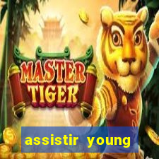 assistir young hearts online