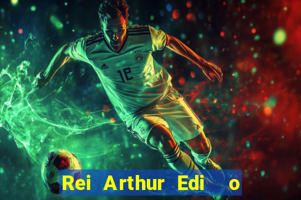 Rei Arthur Edi  o Ouro rei arthur (2004 onde assistir) rei arthur