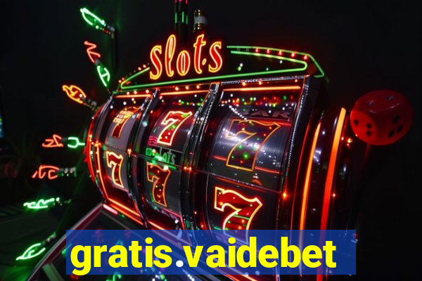 gratis.vaidebet