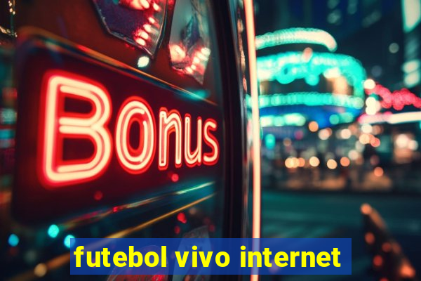 futebol vivo internet