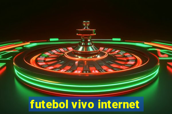 futebol vivo internet