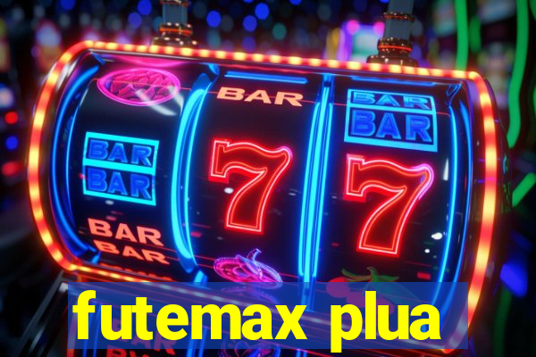 futemax plua