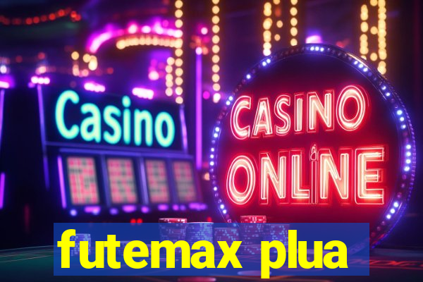 futemax plua