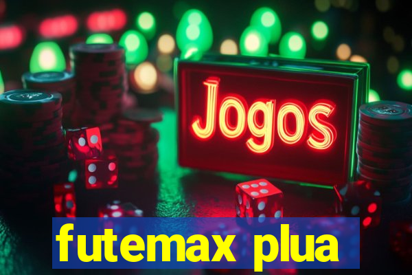 futemax plua