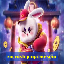 rio rush paga mesmo