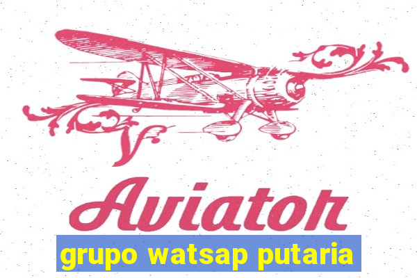 grupo watsap putaria