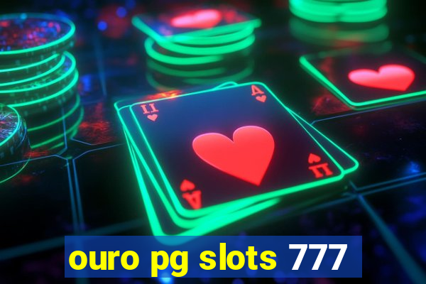 ouro pg slots 777