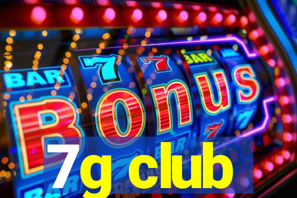 7g club