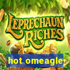 hot omeagle