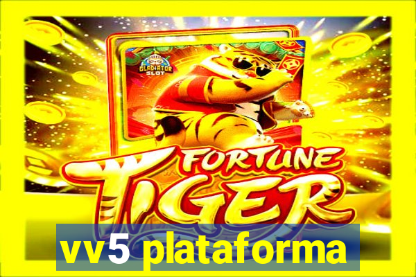 vv5 plataforma