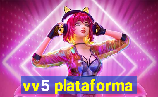 vv5 plataforma