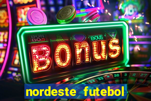 nordeste futebol vip net