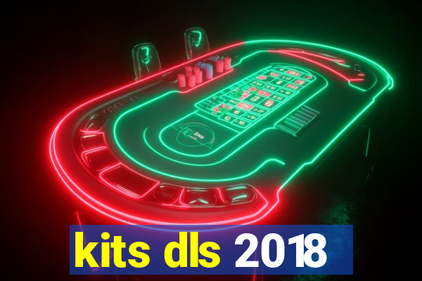 kits dls 2018