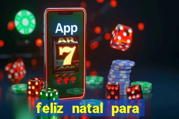 feliz natal para imprimir e recortar