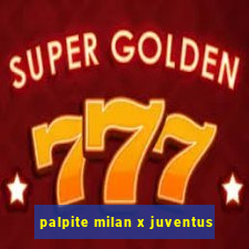 palpite milan x juventus