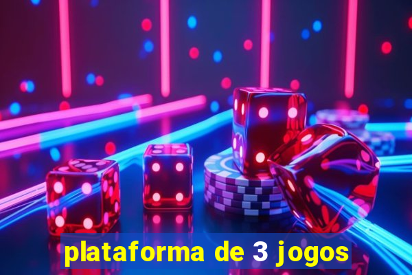 plataforma de 3 jogos