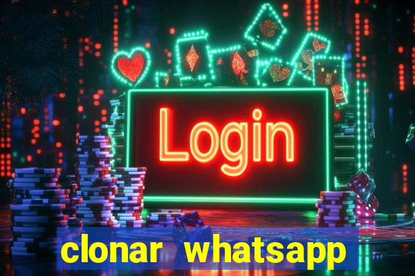 clonar whatsapp normal gratis