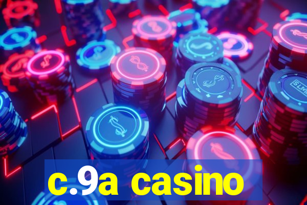 c.9a casino