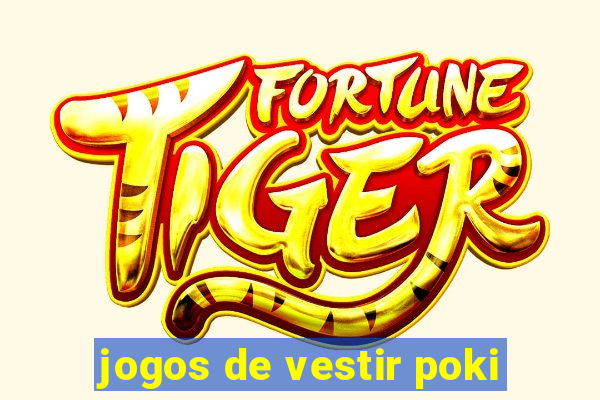 jogos de vestir poki