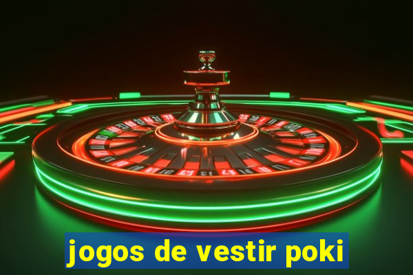 jogos de vestir poki