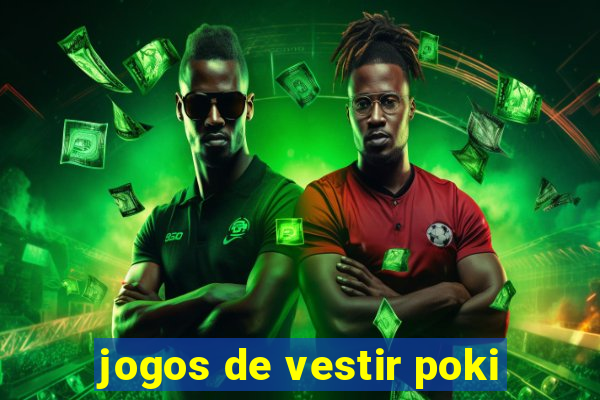 jogos de vestir poki